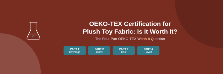 OEKO-TEX Certification for Plush Toy Fabric: Is It Worth It?