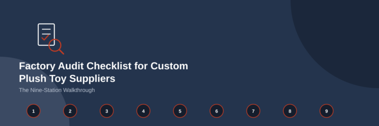 Factory Audit Checklist for Custom Plush Toy Suppliers