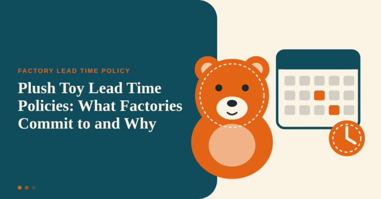Plush Toy Lead Time Policies: What Factories Commit to and Why